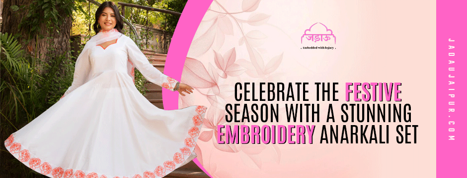 Celebrate The Festive Season with A Stunning Embroidery Anarkali Set